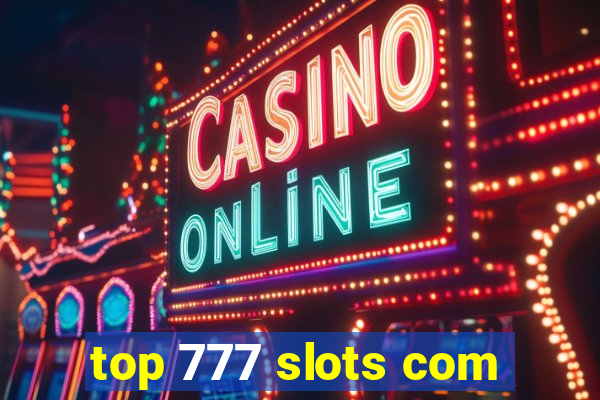 top 777 slots com