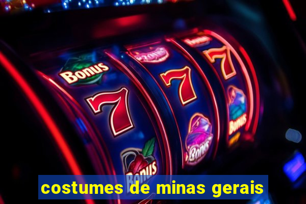 costumes de minas gerais