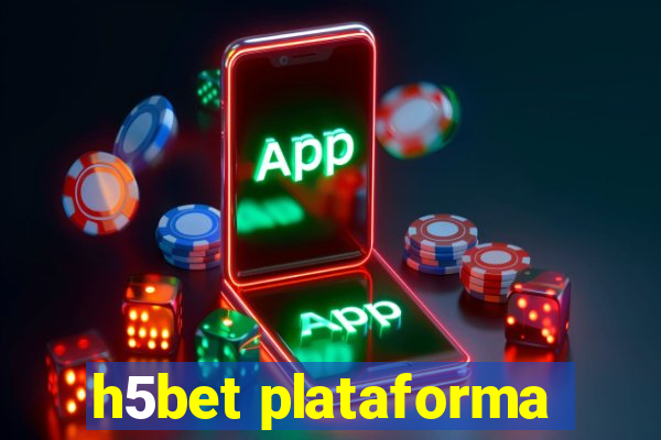 h5bet plataforma