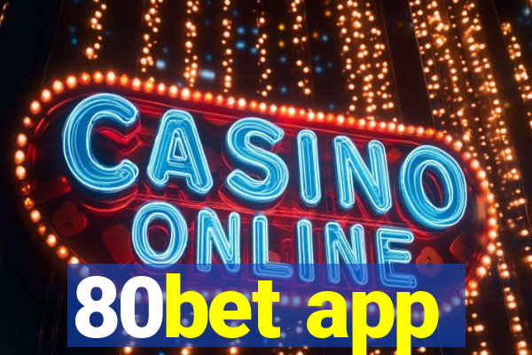 80bet app