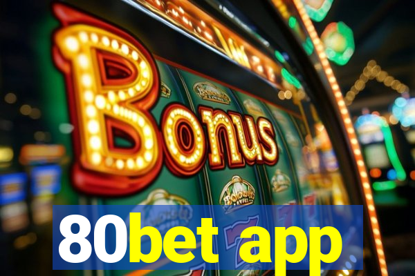 80bet app