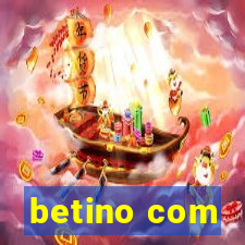 betino com