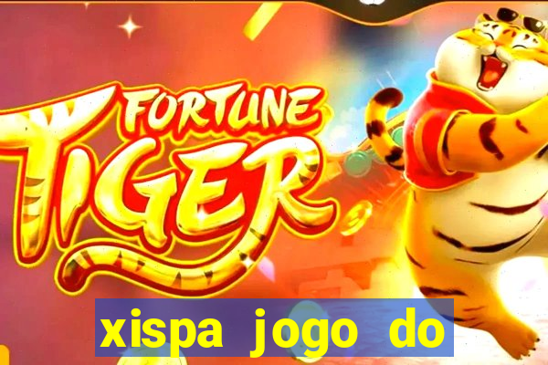 xispa jogo do bicho tabela