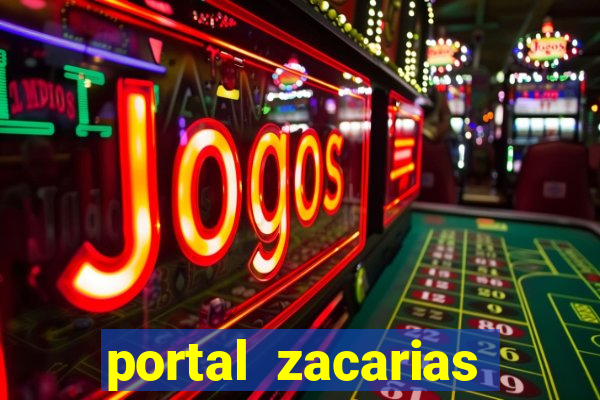 portal zacarias mais de 18