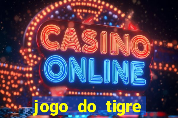 jogo do tigre bonus de cadastro