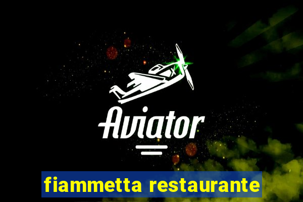 fiammetta restaurante