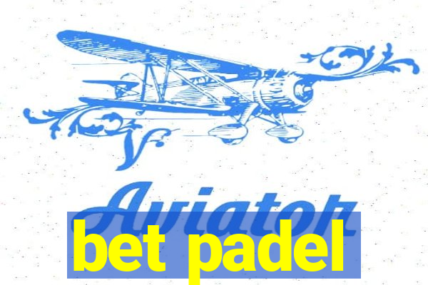 bet padel