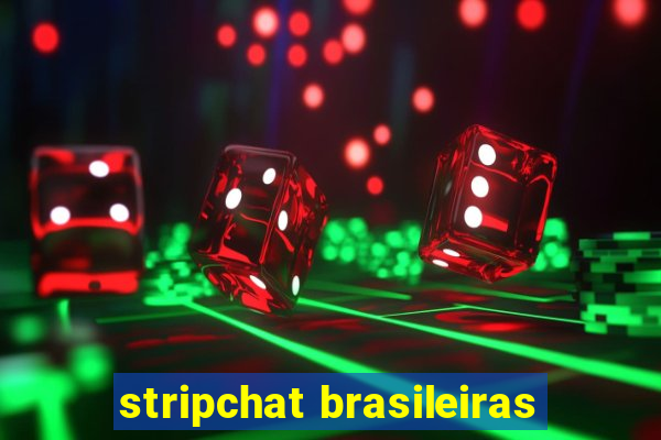 stripchat brasileiras