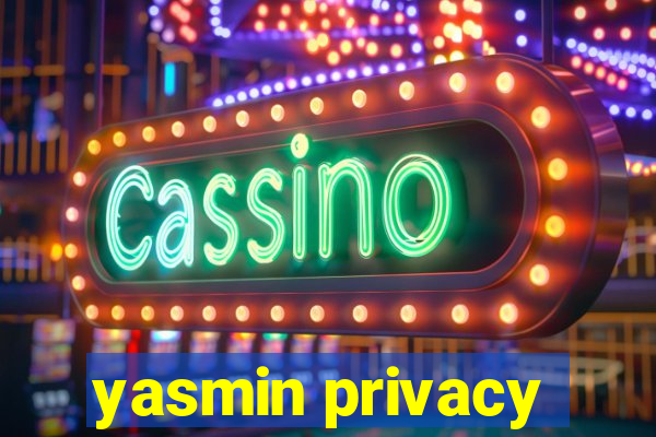 yasmin privacy