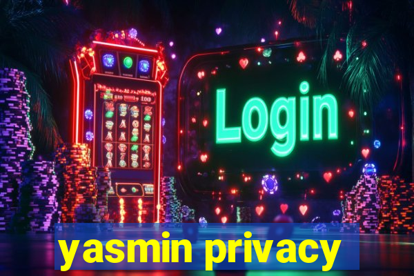 yasmin privacy