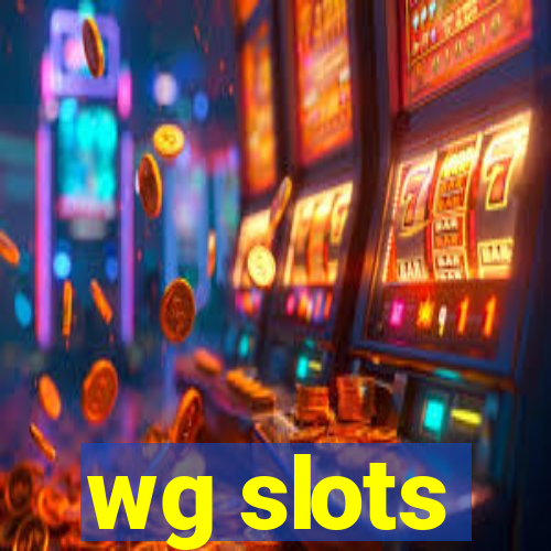 wg slots