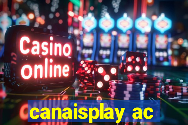 canaisplay ac