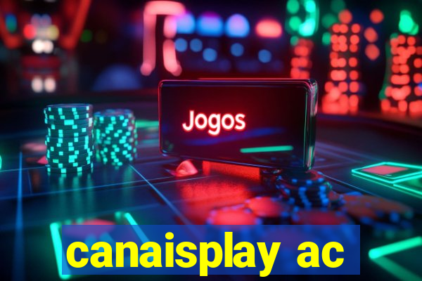 canaisplay ac