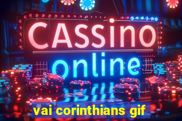 vai corinthians gif