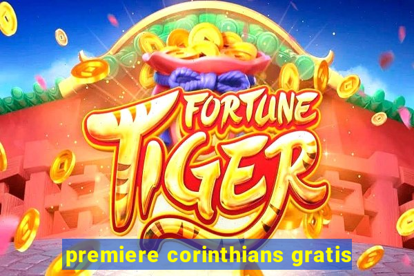 premiere corinthians gratis