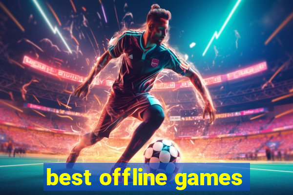 best offline games