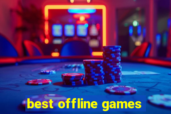 best offline games