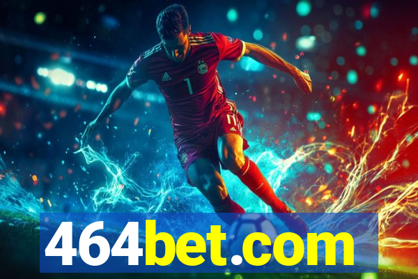 464bet.com