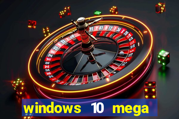 windows 10 mega lite download