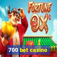 700 bet casino