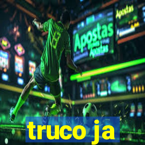 truco ja