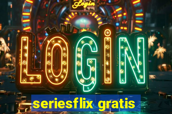 seriesflix gratis