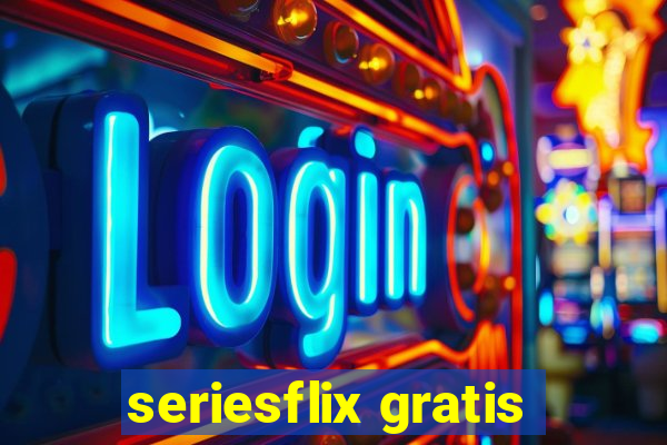 seriesflix gratis