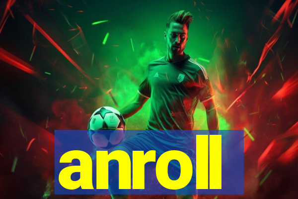 anroll