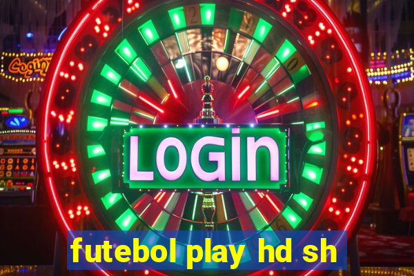 futebol play hd sh