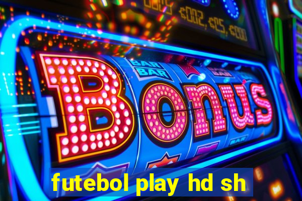 futebol play hd sh