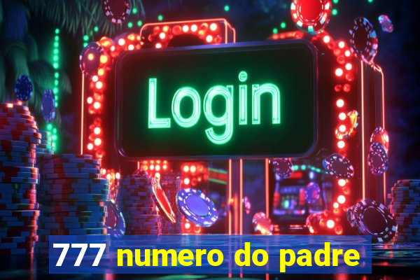 777 numero do padre