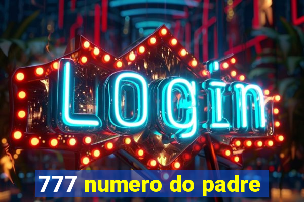 777 numero do padre