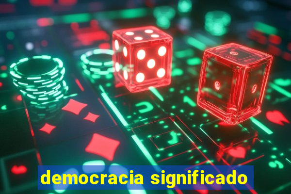 democracia significado