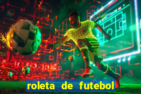 roleta de futebol roleta jogadores de futebol para