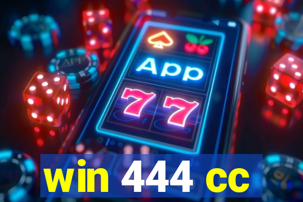 win 444 cc