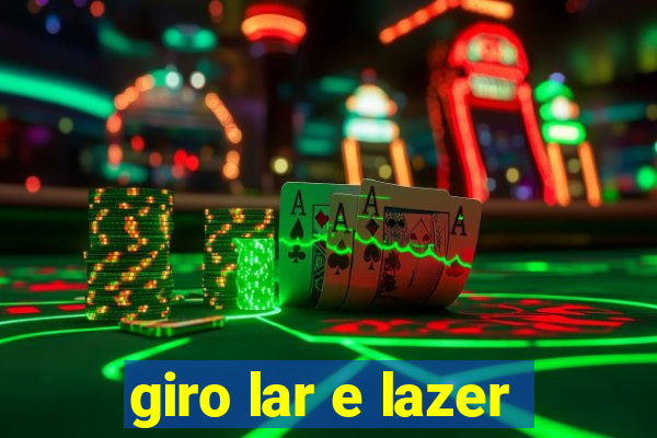 giro lar e lazer