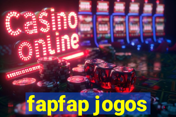 fapfap jogos