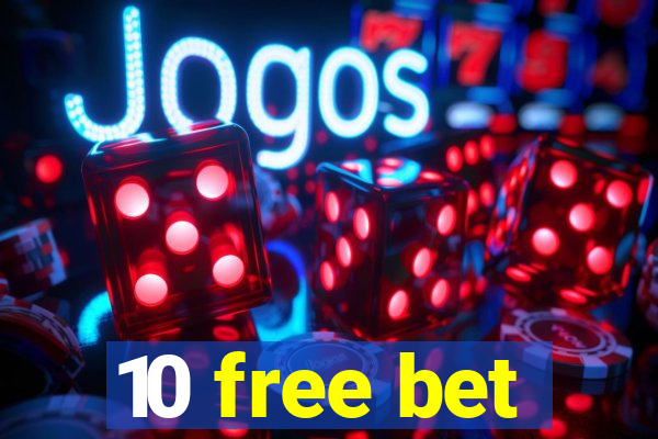 10 free bet