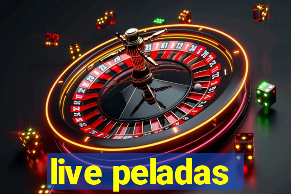 live peladas