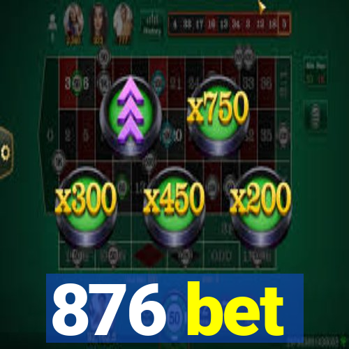 876 bet