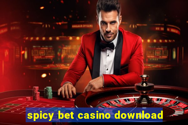 spicy bet casino download