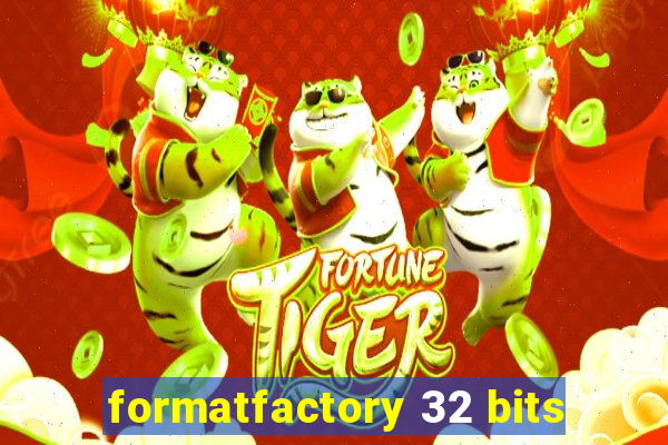 formatfactory 32 bits