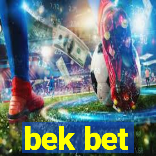 bek bet