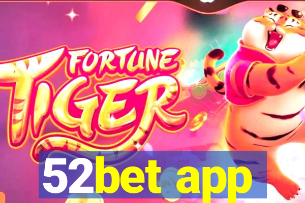 52bet app