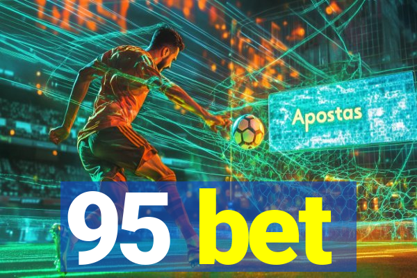 95 bet