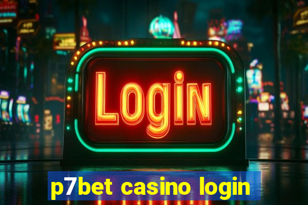 p7bet casino login