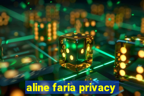 aline faria privacy