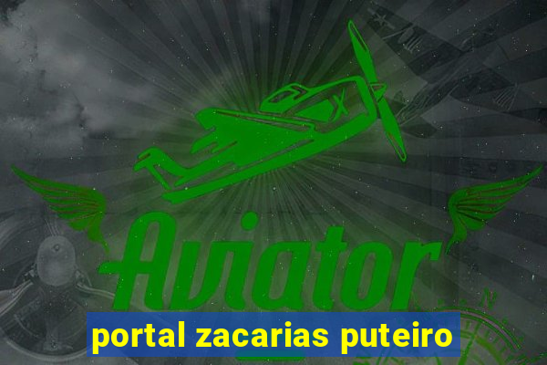 portal zacarias puteiro