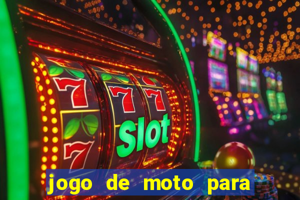 jogo de moto para dar grau