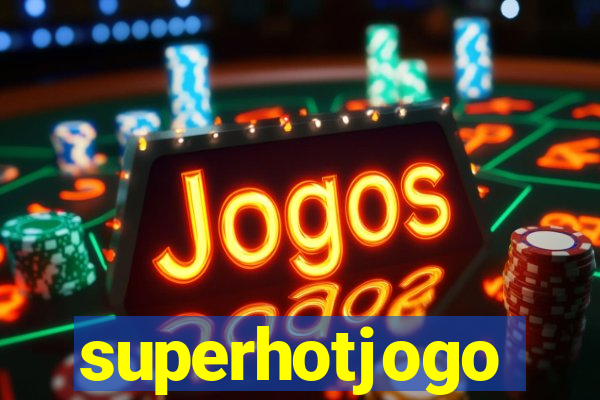 superhotjogo